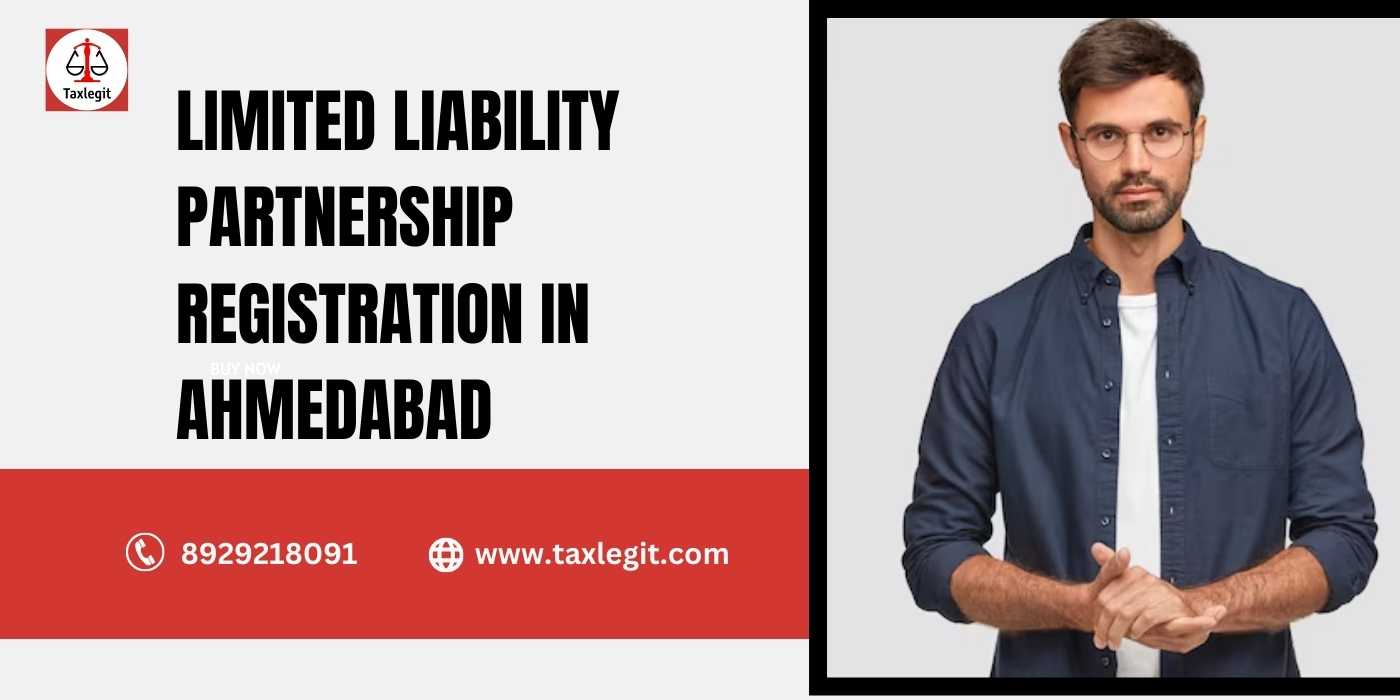 Limited Liability Partnership Registration in Ahmedabad